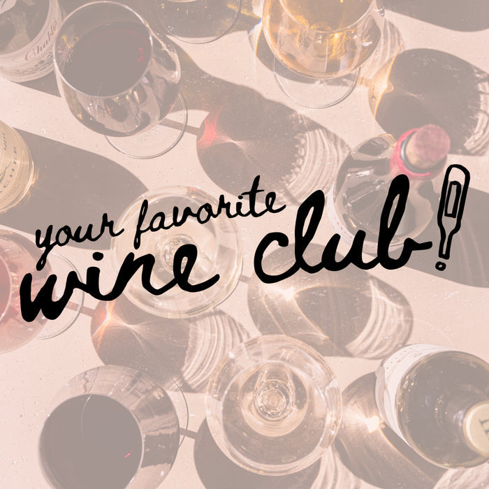 Your Favorite Wine Club!